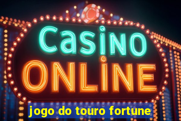 jogo do touro fortune